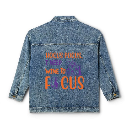 Hocus Pocus I Need Wine To Focus Halloween Classic Women's Denim Jackets