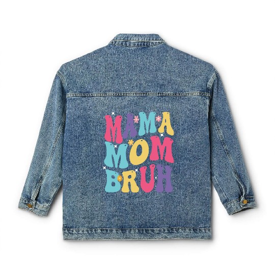 MAMA MOM BRUH Classic Women's Denim Jackets