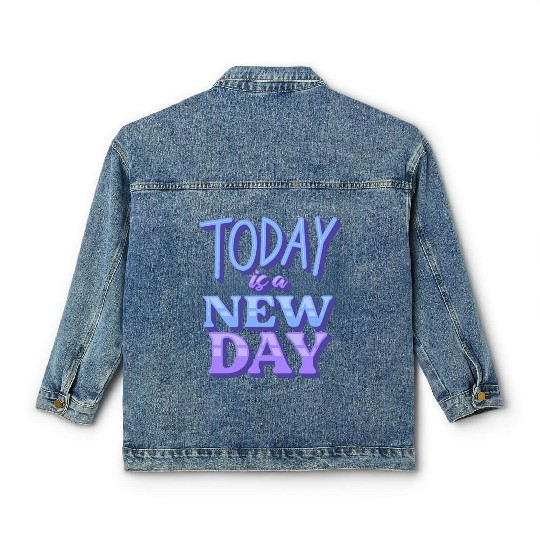 Fasion"Today is a New Day" Quotes Design Classic Women's Denim Jackets