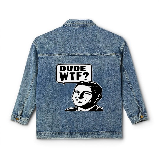 Dude WTF ©WhiteTigerLLC.Com LIKE US ON FACEBOOK Classic Women's Denim Jackets