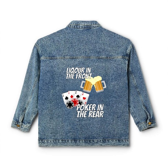 Liquor In The Front Poker In The Rear Classic Women's Denim Jackets