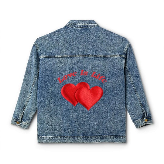 Love is life and life is love Classic Women's Denim Jackets
