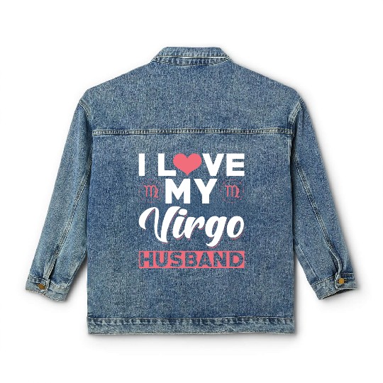 I love my Virgo Husband Classic Women's Denim Jackets