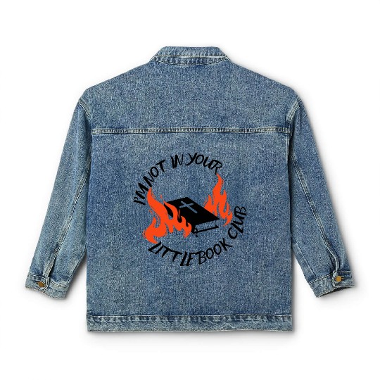I'm Not In Your Little Book Club Classic Women's Denim Jackets