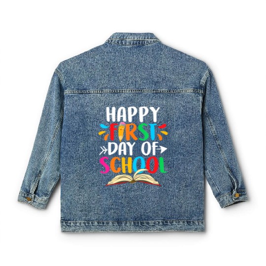 Happy First Day Of School Teacher Student Back To Classic Women's Denim Jackets