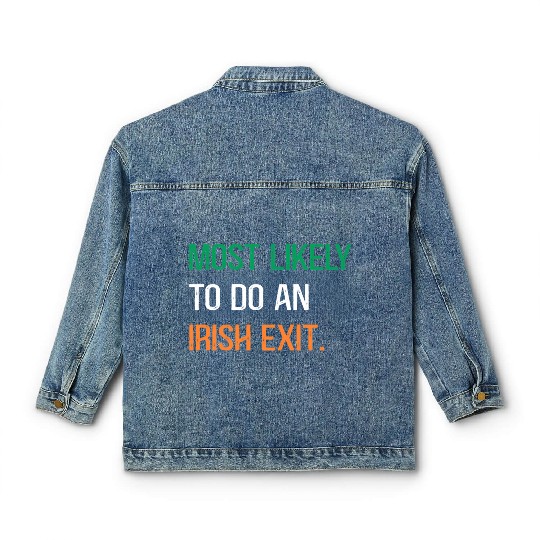 Most Likely To Do An Irish Et St Patric Day Classic Women's Denim Jackets