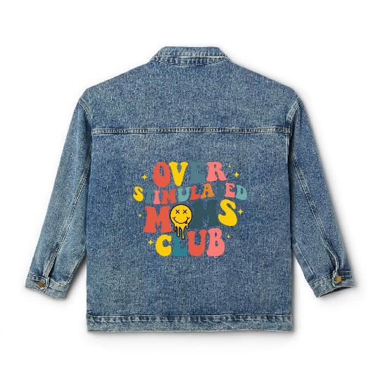 Overstimulated Moms Club Classic Women's Denim Jackets