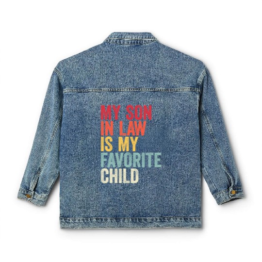 Vintage My Son In Law Is My Favorite Child Classic Women's Denim Jackets