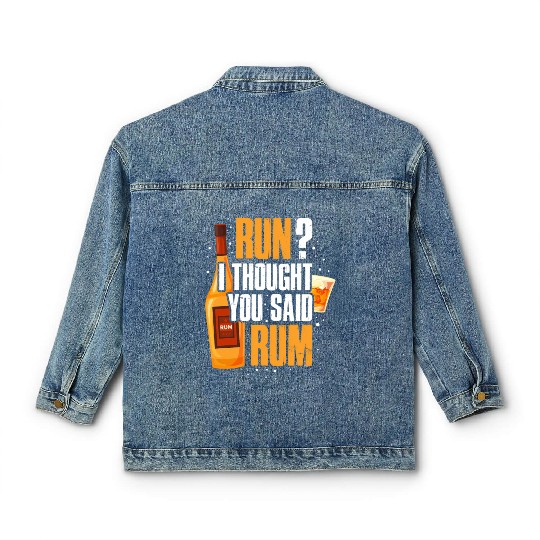 Run I Thought You Said Rum Classic Women's Denim Jackets