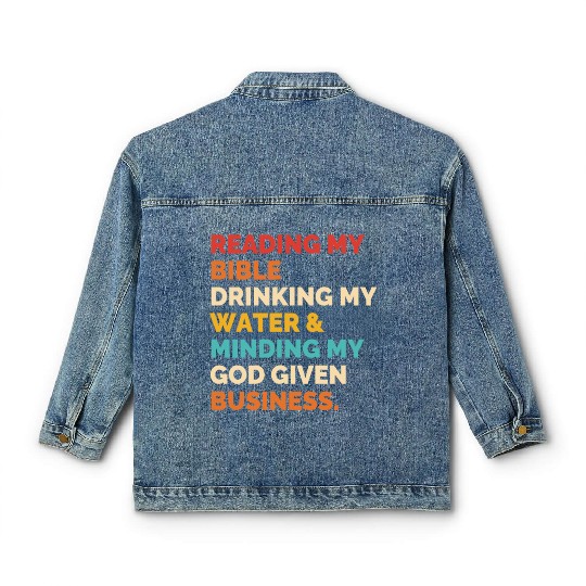 Reading My Bible Drinking My Water & Minding Classic Women's Denim Jackets