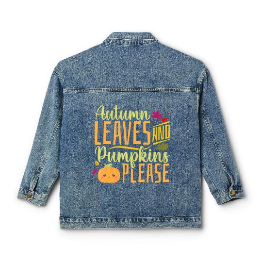 Autumn Leaves and Pumpkins Please - Fall Leaves Classic Women's Denim Jackets
