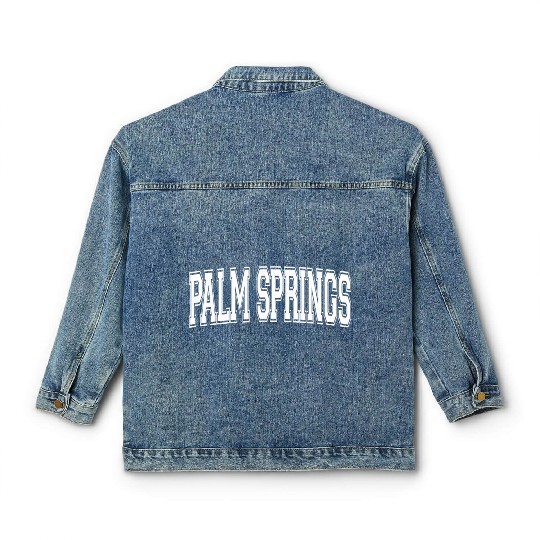 Palm Springs Ca California Usa Sports Varsity Styl Classic Women's Denim Jackets