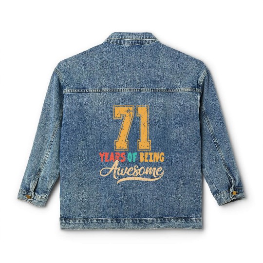 71St 71 Years Of Being Awesome Wedding Anniversary Classic Women's Denim Jackets