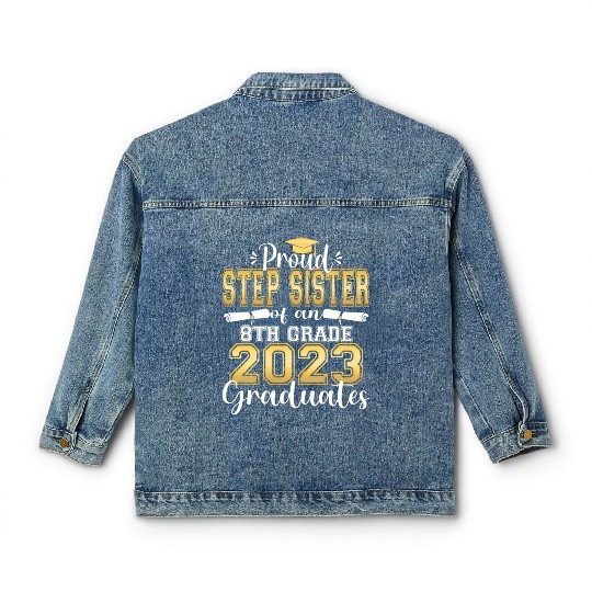Proud Step Sister Of 2023 8Th Grade Graduate Classic Women's Denim Jackets