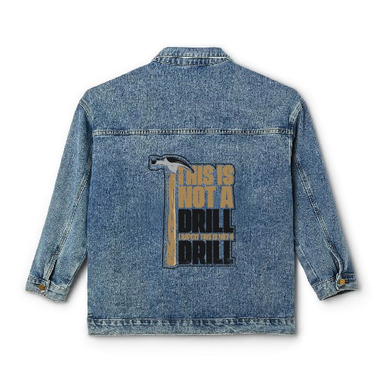 This Is Not A Drill Cabinetmaker Woodturner Classic Women's Denim Jackets