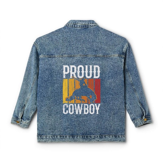 Proud Cowboy Cute Texas Cowboys Sayings Classic Women's Denim Jackets