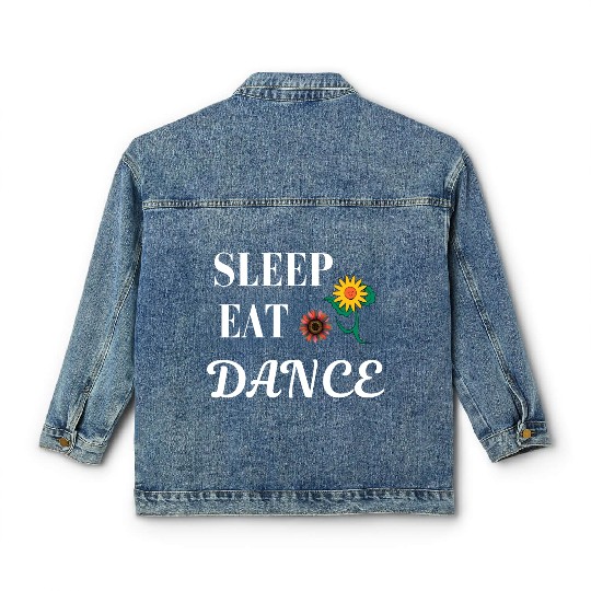 DESIGNSleep eat dance Classic Women's Denim Jackets