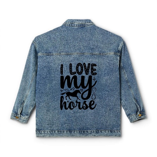 I Love My Horse Classic Women's Denim Jackets