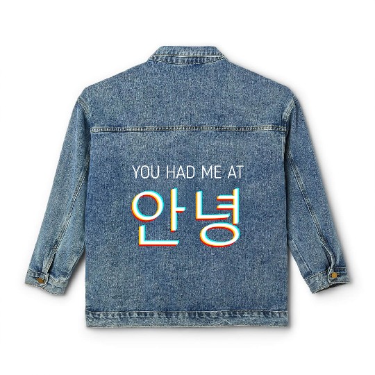You Had Me At Hello Korean Tourist Annyeong Korea Classic Women's Denim Jackets
