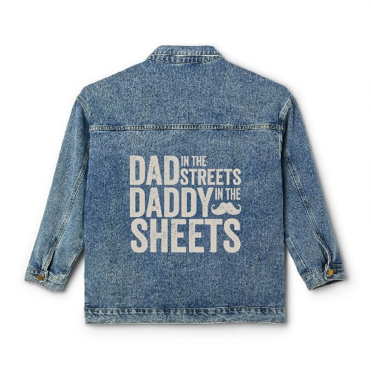 Funny Father's Day Dad In The Streets Dad In The Classic Women's Denim Jackets