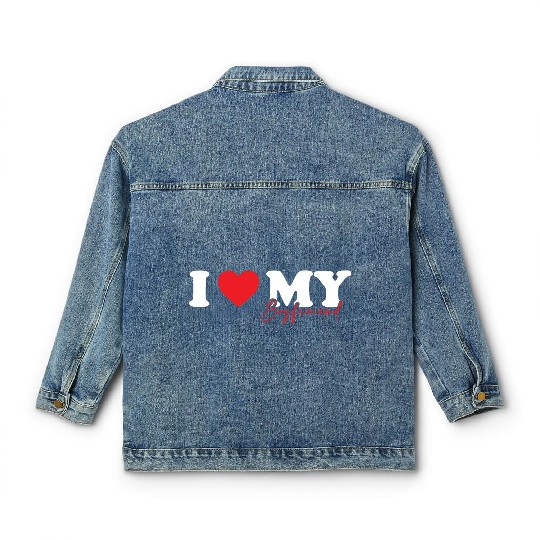 I Love My Boyfriend I Heart My Boyfriend Classic Women's Denim Jackets