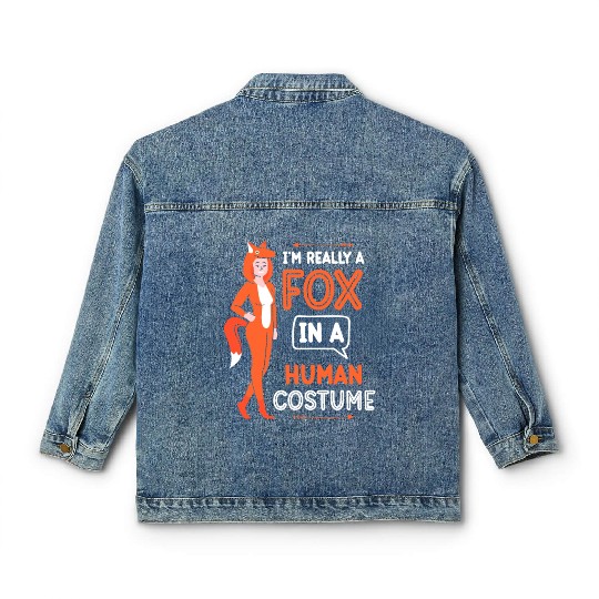 I'm Really A Fox In A Human Costume Foxes Animal Classic Women's Denim Jackets