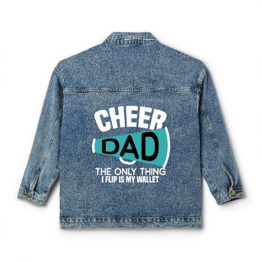 Cheer Dad The Only Thing I Flip Is My Wallet Classic Women's Denim Jackets