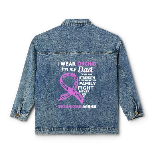 I Wear Orchid For My Dad Testicular Cancer Classic Women's Denim Jackets