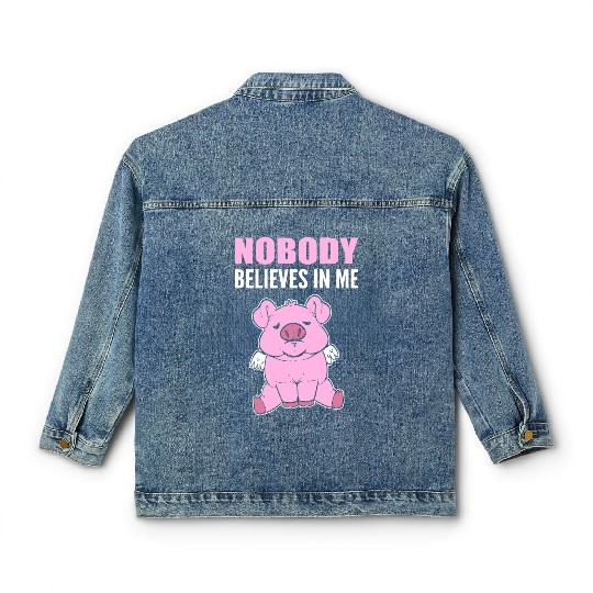 Nobody Believes Hopeful Person Gift Classic Women's Denim Jackets