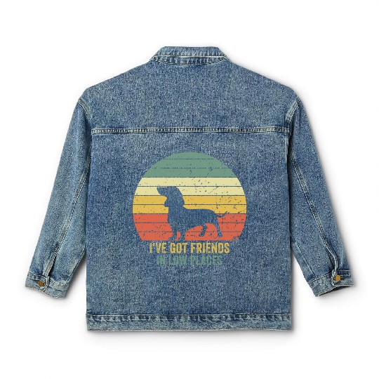 Dachshund I Got Friends In Low Places Dachshund Classic Women's Denim Jackets