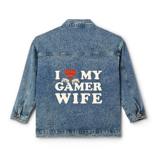 I Love My Gamer Wife - I Heart My Wife Classic Women's Denim Jackets