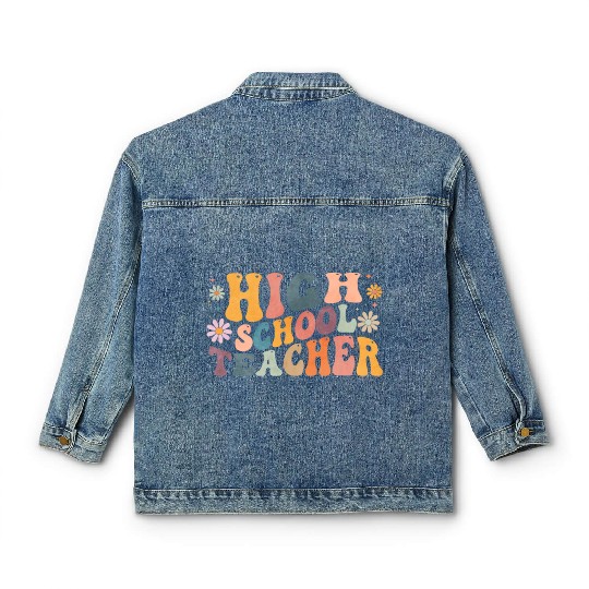 Groovy High School Teacher Highschool Teaching Classic Women's Denim Jackets