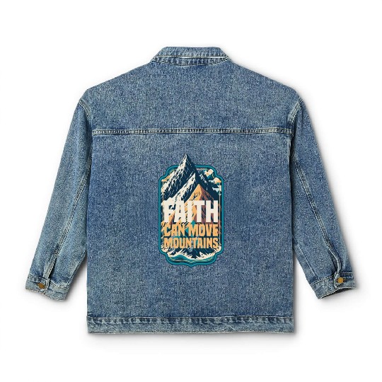 Faith Can Move Mountains with Mountain Classic Women's Denim Jackets