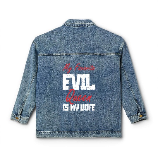 My Favorite Evil Queen Is My Wife Classic Women's Denim Jackets