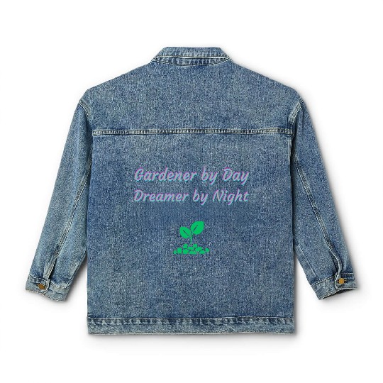 Gardener by Day Dreamer by Night Classic Women's Denim Jackets