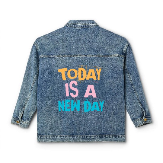 Today is a new day - Vintage Classic Women's Denim Jackets