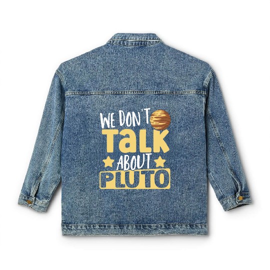 Astrology We Don't Talk About Pluto Solar System Classic Women's Denim Jackets