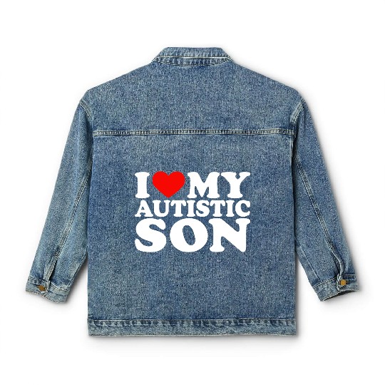 I Love My Autistic Son I Heart My Son with Autism Classic Women's Denim Jackets