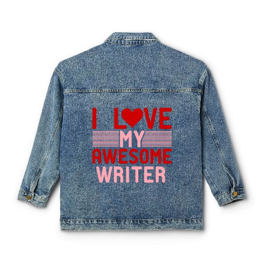I love My Awesome Writer Classic Women's Denim Jackets