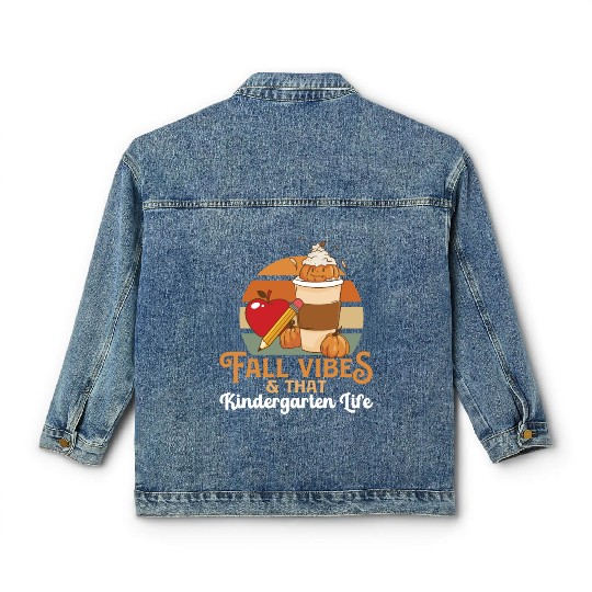 Fall Vibes That Kindergarten Life Teacher Student Classic Women's Denim Jackets