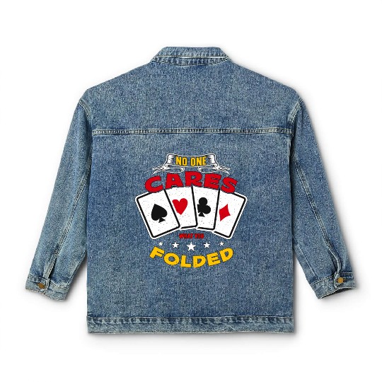Classic Blackjack No One Cares What You Card Game Classic Women's Denim Jackets