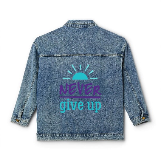 Never Give Up Classic Women's Denim Jackets