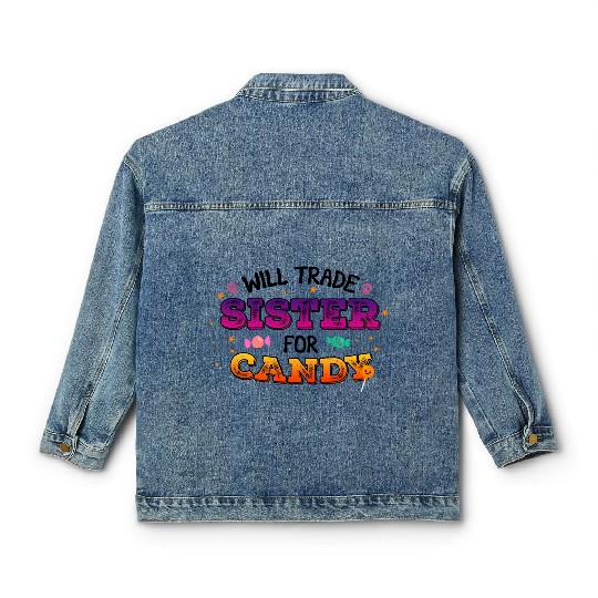 Will Trade Sister For Candy Classic Women's Denim Jackets