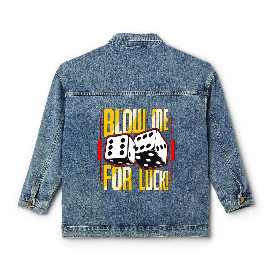 Poker Dice Blow Me For Luck Poker Game Gambling Classic Women's Denim Jackets