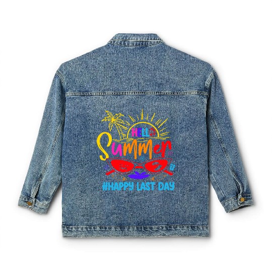 Hello Summer Last Day Last Day Of School Teacher Classic Women's Denim Jackets
