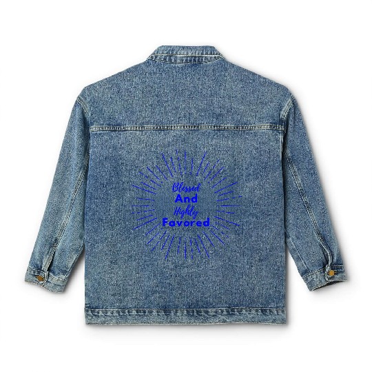 Blessed and Highly Favored Blue Classic Women's Denim Jackets