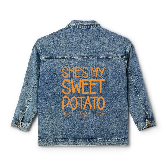 She s My Sweet Potato Yes I Yam Thanksgiving Gift Classic Women's Denim Jackets