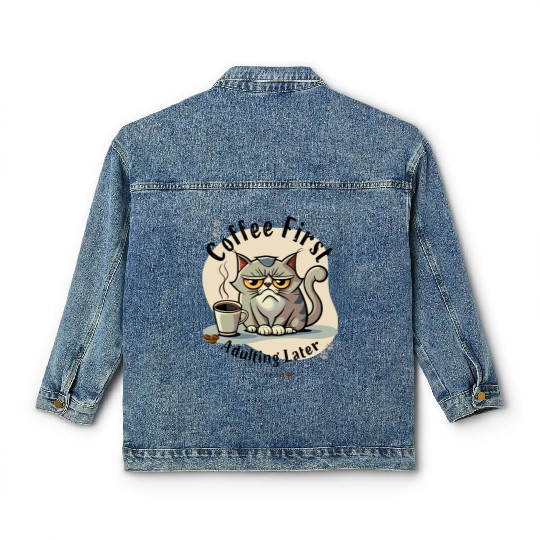 Coffee First - Adulting Later (...maybe) Classic Women's Denim Jackets