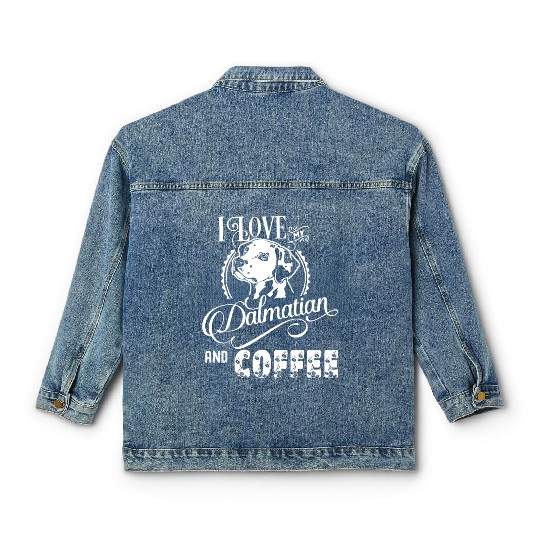 I Love My Dalmatian And Coffee Classic Women's Denim Jackets