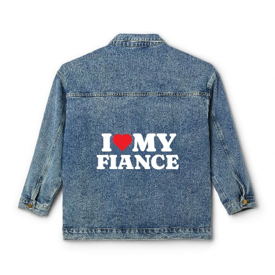 I Love My Fiance Classic Women's Denim Jackets
